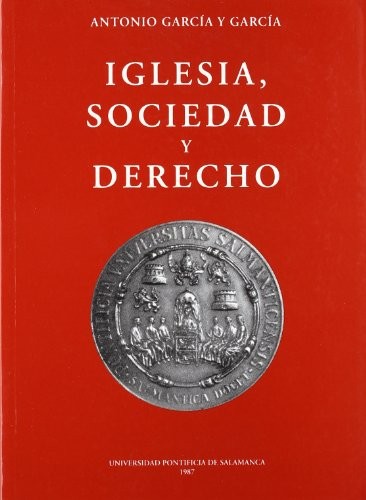 Iglesia, Sociedad y Derecho. T. 2