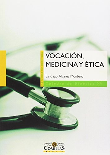 Vocación, medicina y ética