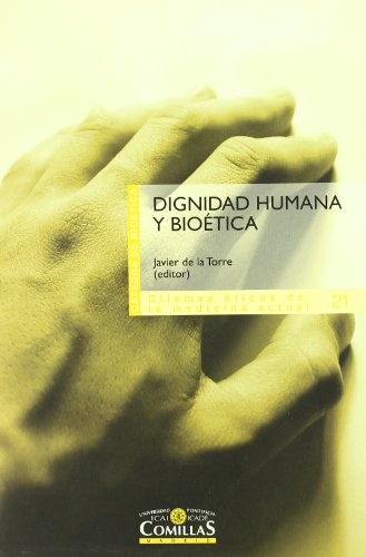 Dignidad Humana y Bioetica/ Human Dignity and Bioethics