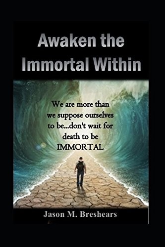 Awaken the Immortal Within