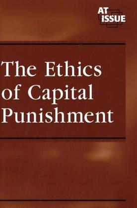 The Ethics of Capital Punishment