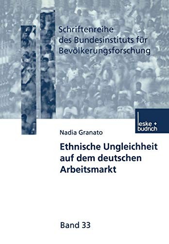 Ethnische Ungleichheit auf dem deutschen Arbeitsmarkt