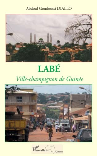 Labé, ville-champignon de Guinée