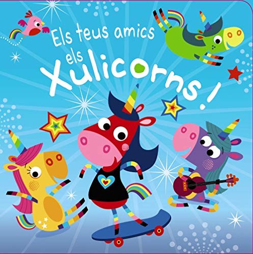 Els teus amics els Xulicorns!