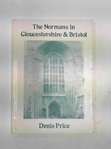 The Normans in Gloucestershire & Bristol
