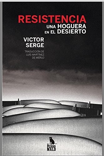 Una hoguera en el desierto - Resistencia