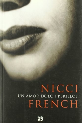 Un amor dolç i perillós