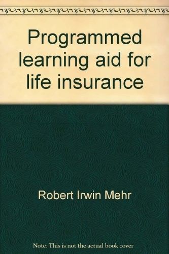 Programmed learning aid for life insurance