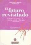 El Futuro Revisitado