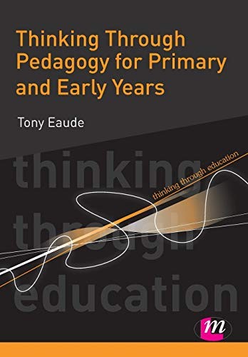 Thinking through pedagogy for primary and early years