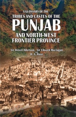 A glossary of the tribes and castes of the Punjab and North-West Frontier Province