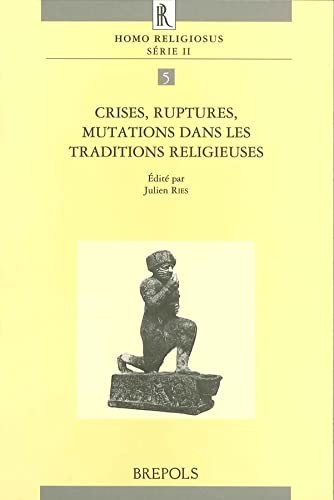 Crises, ruptures, mutations dans les traditions religeuses