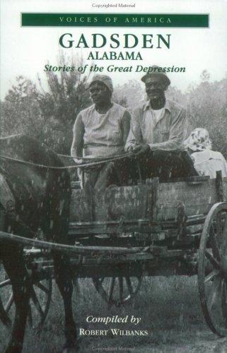 Gadsden (AL) Stories of the Great Depression (Voices of America)