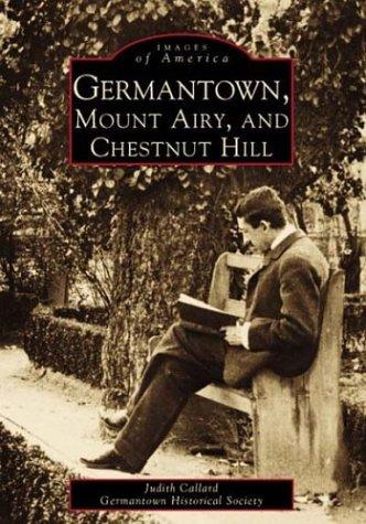 Germantown,   Mount Airy and  Chestnut  Hill