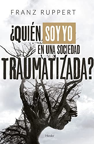 ¿Quién soy yo en una sociedad traumatizada?