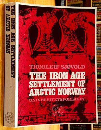 The Iron Age settlement of Arctic Norway
