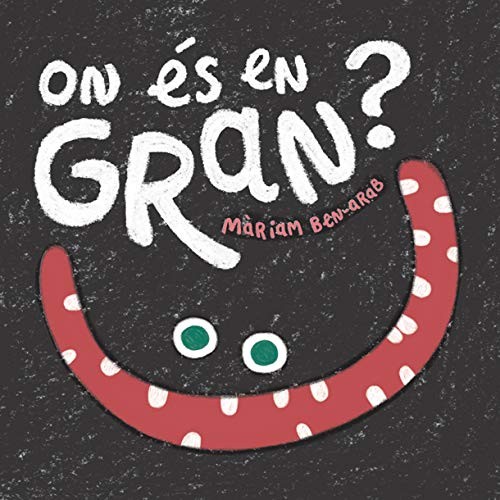 On és en Gran?
