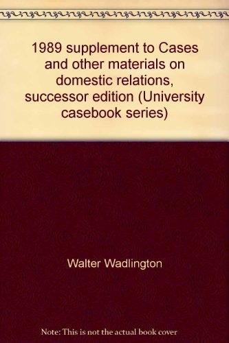 1989 supplement to Cases and other materials on domestic relations, successor edition