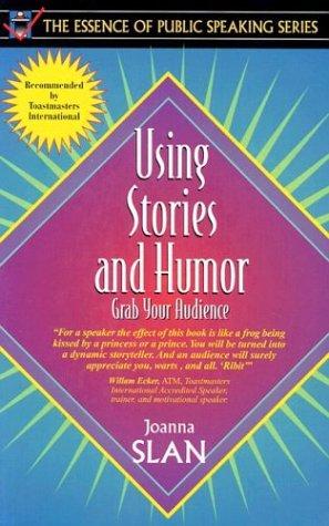 Using stories and humor-- grab your audience!