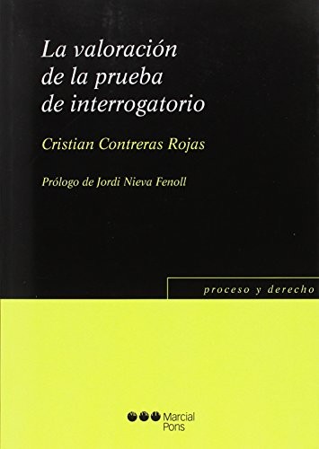 La valoración de la prueba de interrogatorio