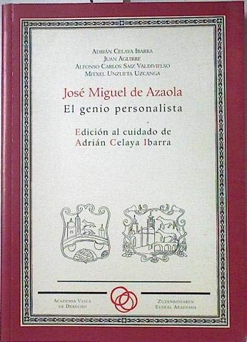 José Miguel de Azaola - el genio personalista