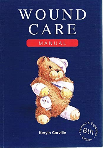 Wound Care Manual 6ED revised & Expanded