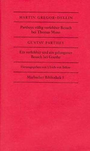 Partheys völlig verfehlter Besuch bei Thomas Mann