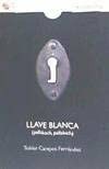 LLAVE BLANCA [Spanish]