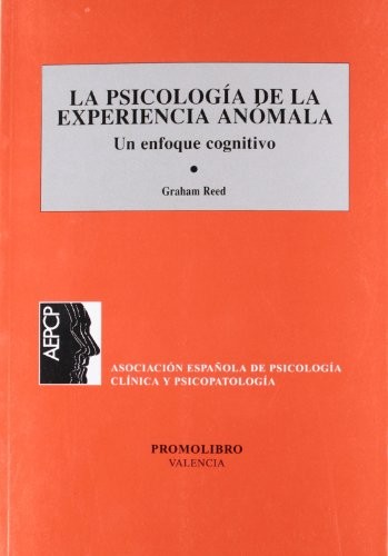 La psicología de la experiencia anómala. Un enfoque cognitivo