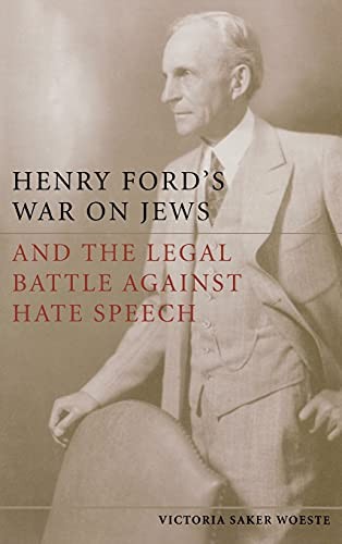 Henry Ford's war on Jews and the legal battle against hate speech