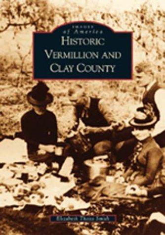 Historic Vermillion and Clay County   (SD)