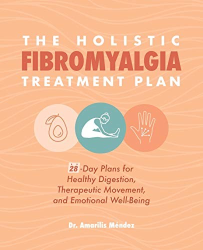 The Holistic Fibromyalgia Treatment Plan