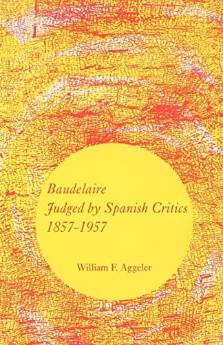 Baudelaire Judged by Spanish Critics, 1857-1957