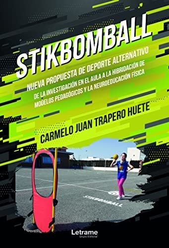 Stikbomball. Nueva propuesta de deporte alternativo de la investigación en el aula a la hibridación de modelos pedagógicos y la neuroeducación física