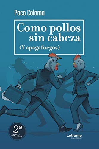 Como pollos sin cabeza