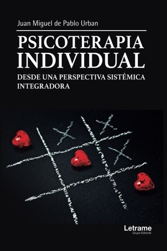 Psicoterapia individual desde una perspectiva sistémica integradora