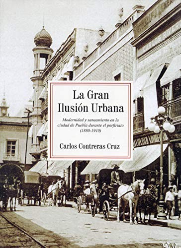 La gran ilusión urbana