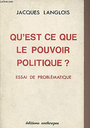 Qu'est ce que le pouvoir politique?