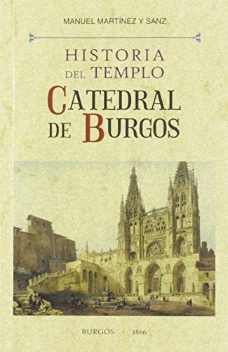 Historia del templo catedral de Burgos