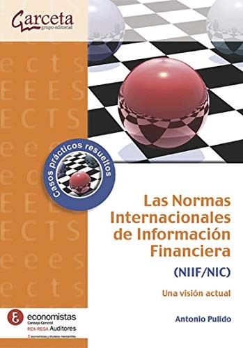 Las Normas Internacionales de Información Financiera . Una visión actual
