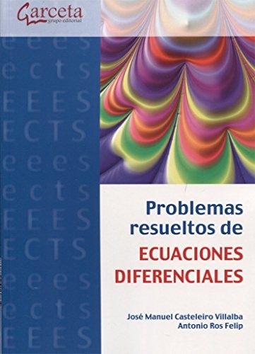Problemas resueltos de Ecuaciones Diferenciales