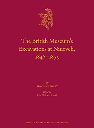 British Museum's Excavations at Nineveh, 1846-1855