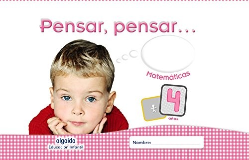 Pensar, pensar... Matemáticas 4 años.