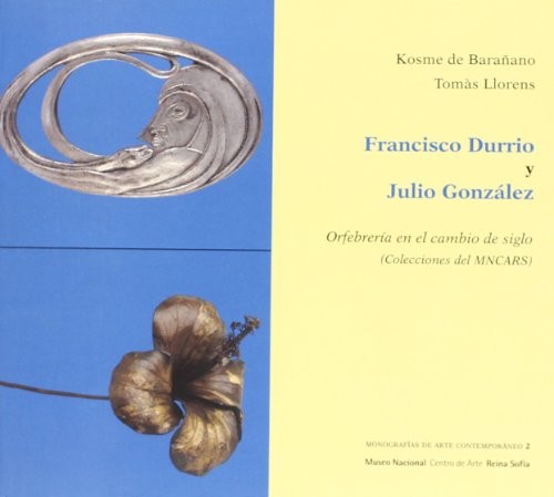 Francisco Durrio y Julio González. Orfebrería en el cambio de siglo