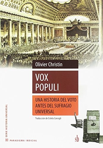 Vox Populi.Una historia del voto antes del sufragio universal