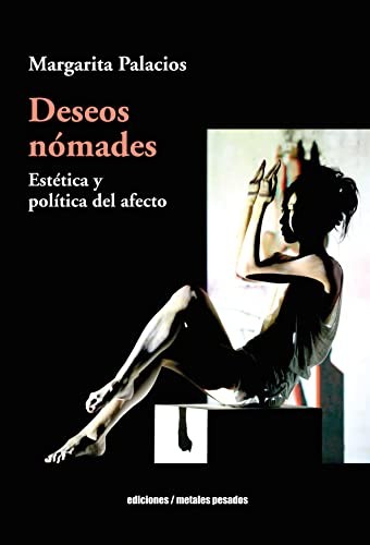 DESEOS NOMADES ESTETICA Y POLITICA DEL AFECTO