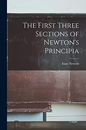 First Three Sections of Newton's Principia