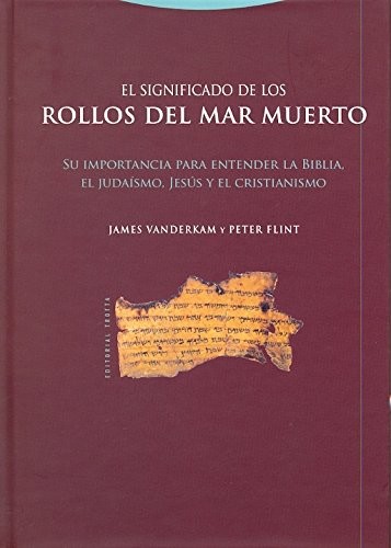 El significado de los rollos del Mar Muerto