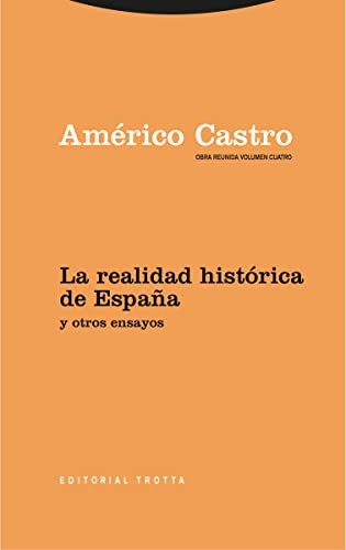 La realidad histórica de España y otros ensayos