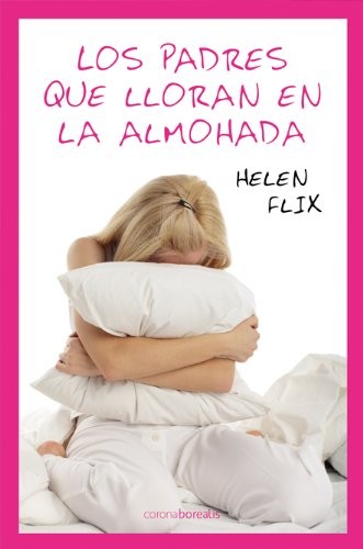 Los padres que lloran en la almohada